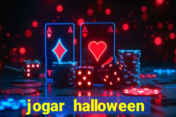 jogar halloween valendo dinheiro